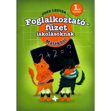 Jobb leszek matekból, első osztályosoknak - Foglalkoztatófüzet iskolásoknak - Galambos Vera