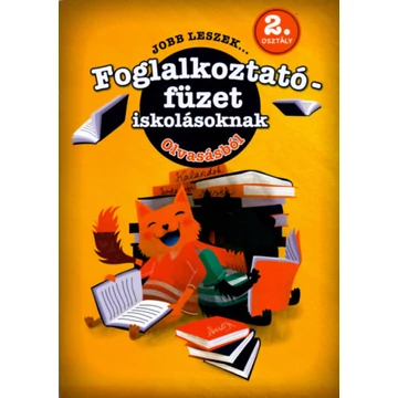 Jobb leszek olvasásból, második osztályosoknak - Foglalkoztatófüzet iskolásoknak - Galambos Vera