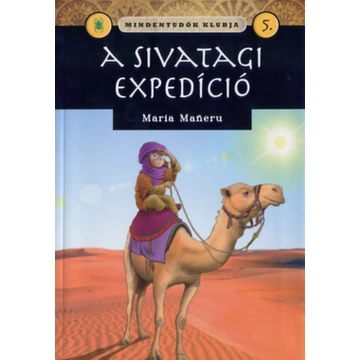 Mindentudók klubja 5. - A sivatagi expedíció - Maria Maneru