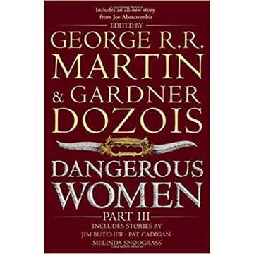 Dangerous Women Part 3 - George R. R. Martin