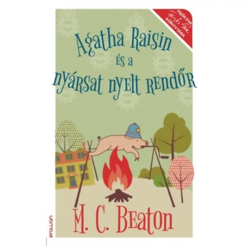 Agatha Raisin és a nyársat nyelt rendőr - M. C. Beaton