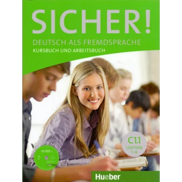 Sicher! - Deutsch als Fremdsprache - Kursbuch und Arbeitsbuch - C1.1 Lektion 1-6 - mit CD-Rom zum Arbeitsbuch - Michaela Perlmann-Balme