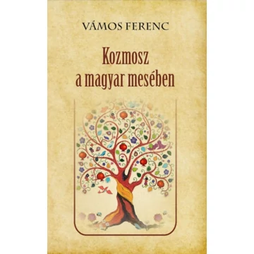 Kozmosz a magyar mesében - Vámos Ferenc