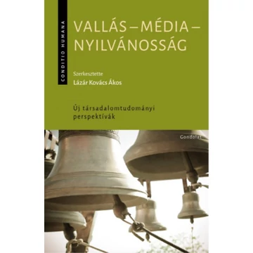 Vallás - média - nyilvánosság - Lázár Kovács Ákos