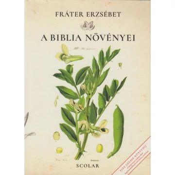 A Biblia növényei - Fráter Erzsébet