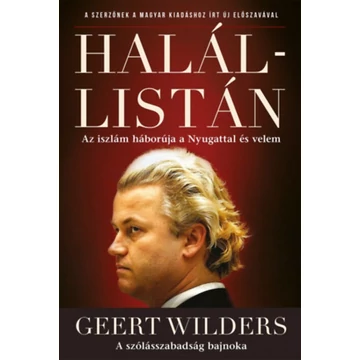 Halállistán - Az iszlám háborúja a Nyugattal és velem - Geert Wilders