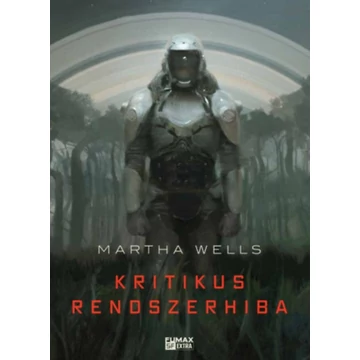 Kritikus rendszerhiba - Az Öldöklő-naplók 1. - Martha Wells