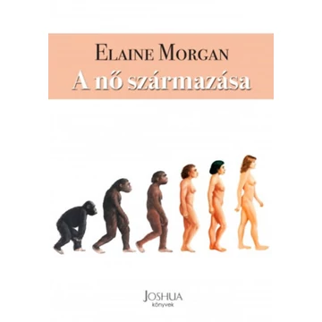 A nő származása - Elaine Morgan