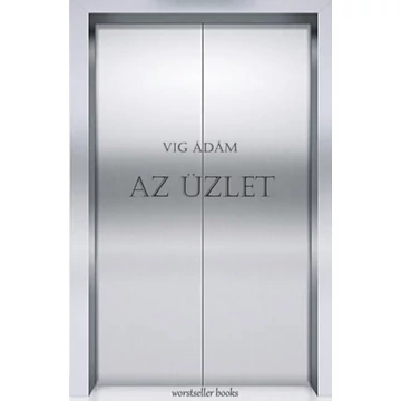 Az Üzlet - Vig Ádám