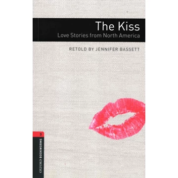 The Kiss: Love Stories From North America - Oxford Bookworms Library 3 - MP3 Pack - Jennifer Bassett