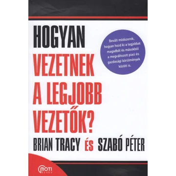 Hogyan vezetnek a legjobb vezetők? - Brian Tracy