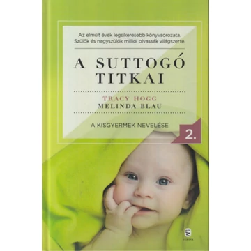 A suttogó titkai 2. - A kisgyermek nevelése - Tracy Hogg