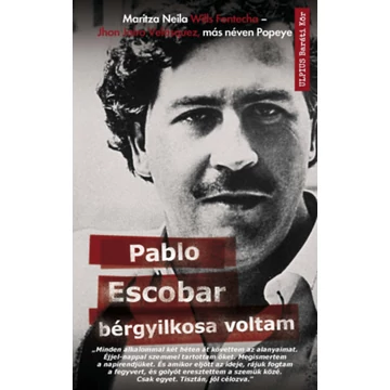 Pablo Escobar bérgyilkosa voltam - Maritza Neila Wills Fontecha