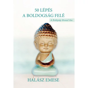 50 lépés a boldogság felé - Halász Emese