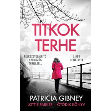 Titkok terhe - Lottie Parker 5. - Patricia Gibney