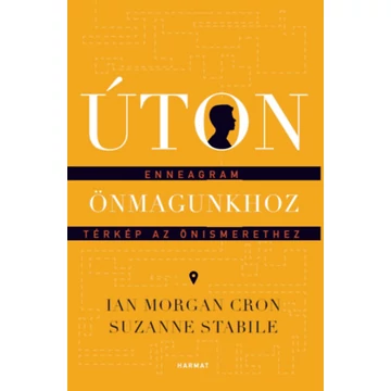 Úton önmagunkhoz - Enneagram - térkép az önismerethez - Ian Morgan Cron