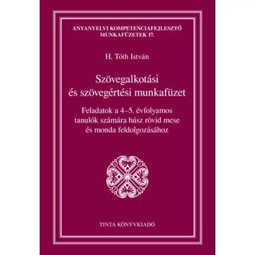 Szövegalkotási és szövegértési munkafüzet