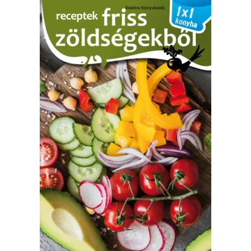 Receptek friss zöldségekből