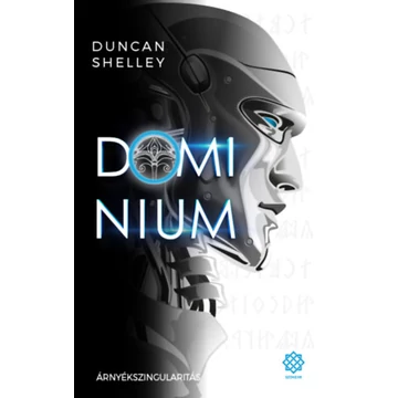 Árnyékszingularitás - Domínium 1. - Duncan Shelley