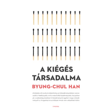 A kiégés társadalma - Byung-Chul Han