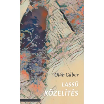 Lassú közelítés - Oláh Gábor