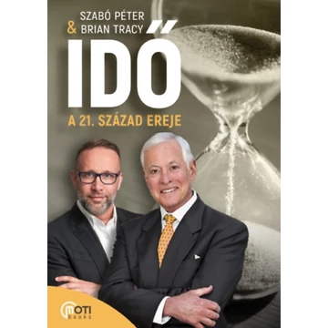 Idő: A 21. század ereje - Brian Tracy