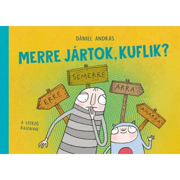 Merre jártok, kuflik? - Dániel András