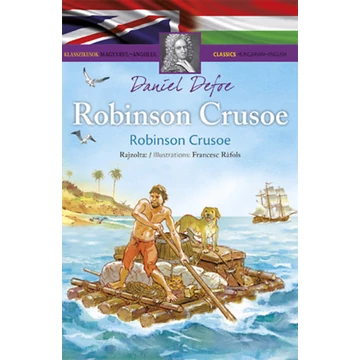 Robinson Crusoe - Klasszikusok magyarul-angolul - Daniel Defoe