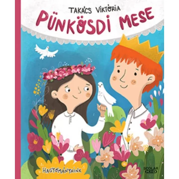Pünkösdi mese - Takács Viktória