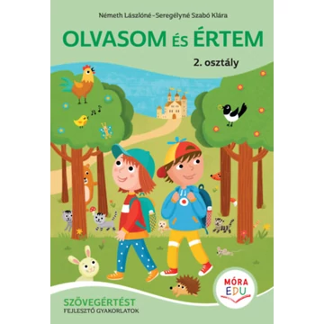 Olvasom és értem - Szövegértést fejlesztő gyakorlatok - 2. osztály - Németh Lászlóné