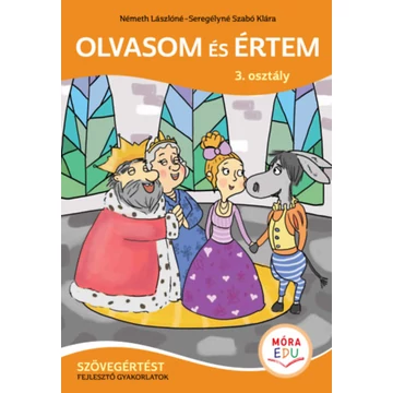 Olvasom és értem - Szövegértést fejlesztő gyakorlatok - 3. osztály - Németh Lászlóné