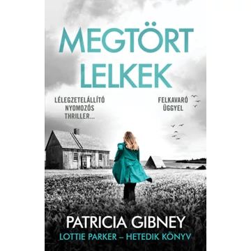 Megtört lelkek - Lottie Parker 7. - Patricia Gibney