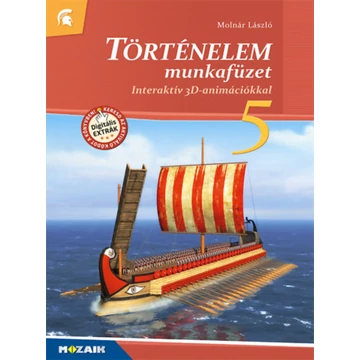 Történelem 5. munkafüzet - Interaktív 3D-animációkkal - MS-2860U - Molnár László