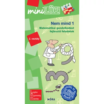 Nem mind 1 - 2. osztály - Matematikai gondolkodást fejlesztő feladatok - miniLÜK - Orosz Éva