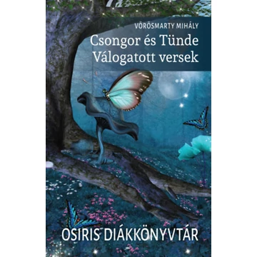 Csongor és Tünde - Válogatott versek - Vörösmarty Mihály