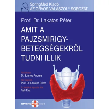 Amit a pajzsmirigybetegségekről tudni illik - Dr. Lakatos Péter