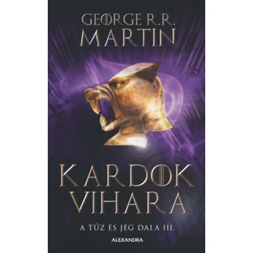 Kardok vihara - A tűz és jég dala III. - George R. R. Martin