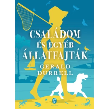 Családom és egyéb állatfajták - Gerald Durrell