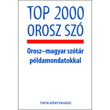 Top 2000 orosz szó - Orosz-magyar szótár példamondatokkal