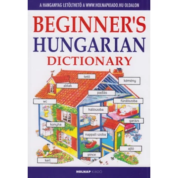 Beginner&#039;s Hungarian Dictionary - Kezdők magyar nyelvkönyve angoloknak - Letölthető hanganyaggal - Helen Davies