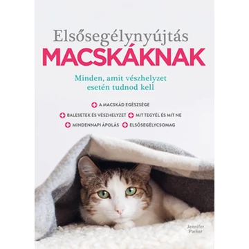 Elsősegélynyújtás macskáknak - Jennifer Parker