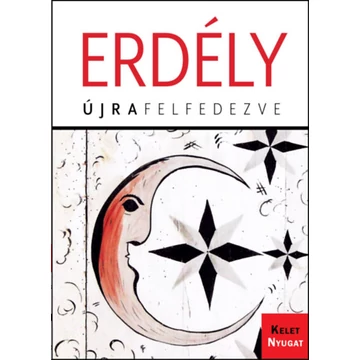 Erdély - Újrafelfedezve