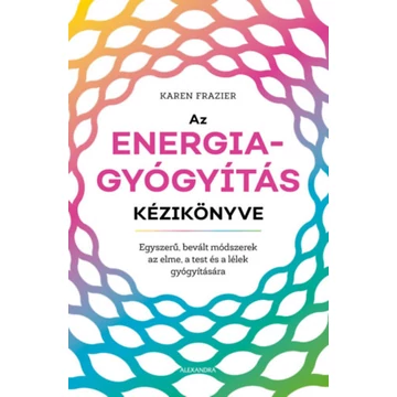 Az energiagyógyítás kézikönyve - Karen Frazier