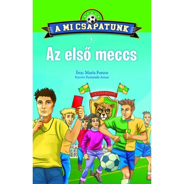 A mi csapatunk 1. - Az első meccs - María Forero