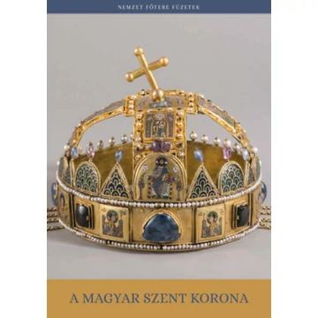 A magyar Szent Korona - Moravetz Orsolya