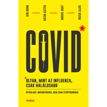 Covid: olyan, mint az influenza, csak halálosabb - Útikalauz járványokhoz, nem csak stopposoknak - Kun Ádám