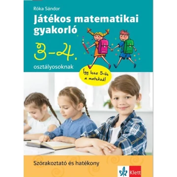 Játékos matematikai gyakorló 3. és 4. osztályosoknak - Róka Sándor