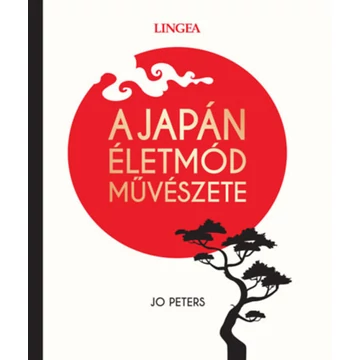 A japán életmód művészete - Jo Peters