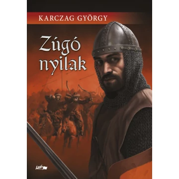 Zúgó nyilak - Karczag György