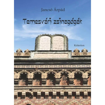 Temesvári zsinagógák - Jancsó Árpád